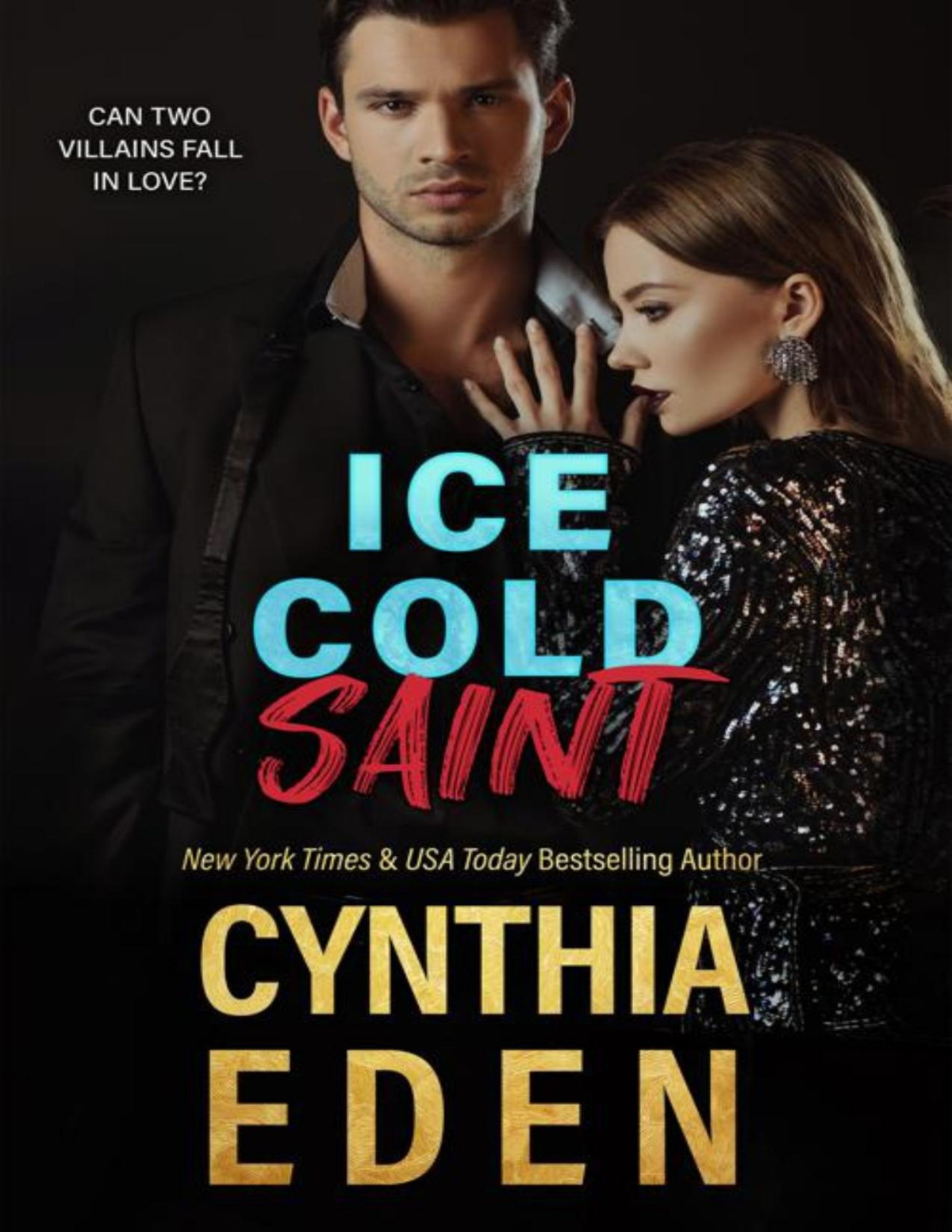 Ice Cold Saint Ice Breaker Cold Case Romance Book 3 Cynthia Eden