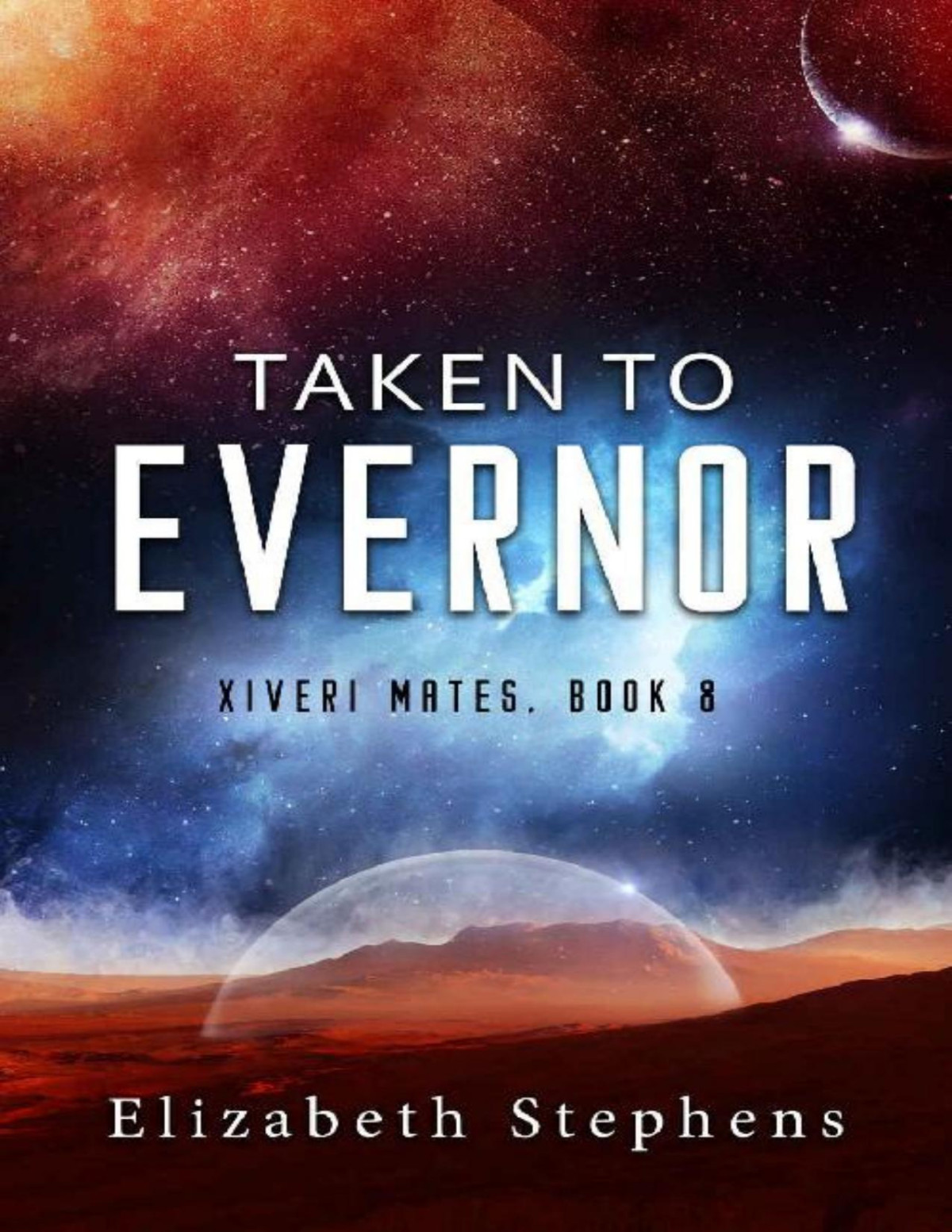 Taken To Evernor An Alien Gladiator Romance Xiveri Mates Book 8 Elizabeth Stephens