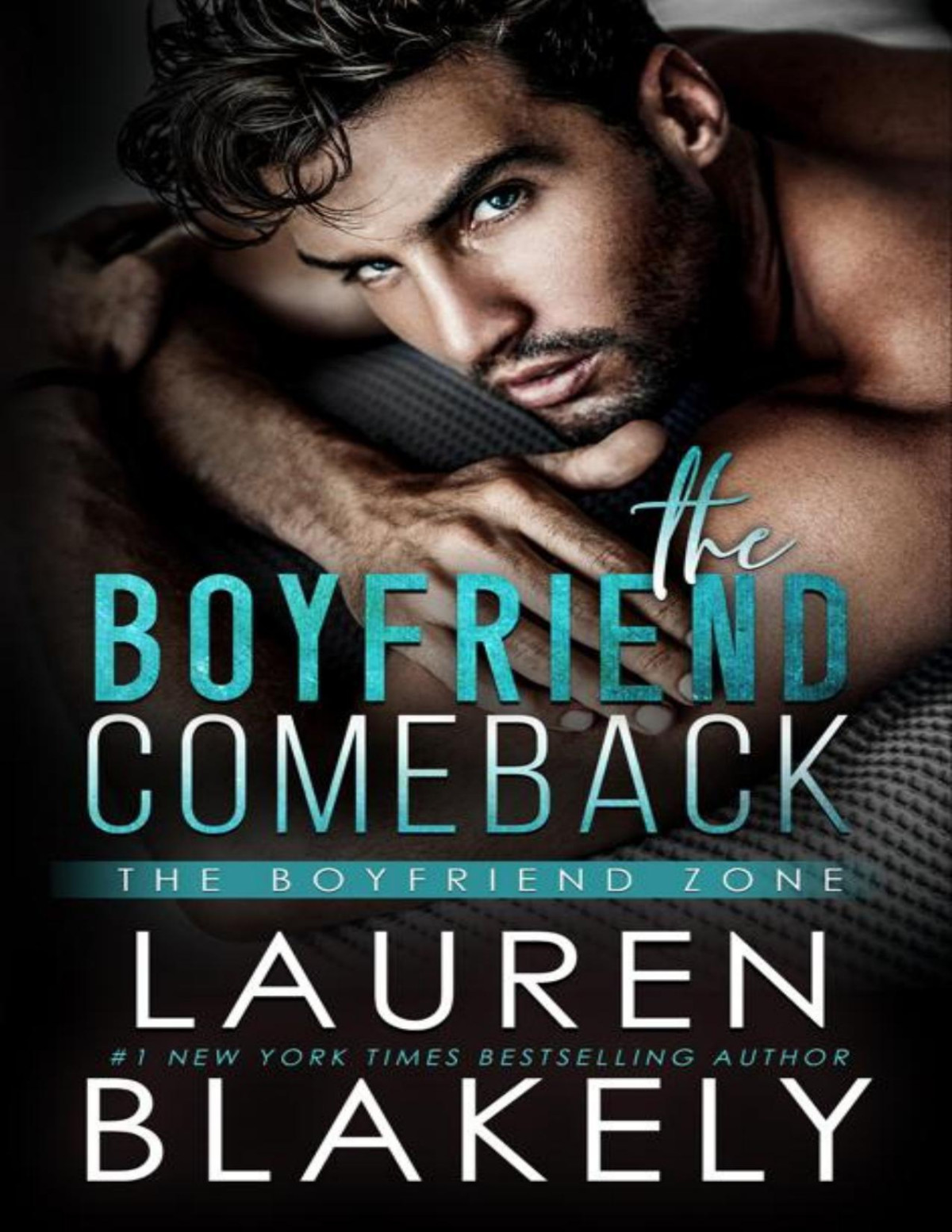 The Boyfriend Comeback A Rivals To Lovers Standalone Sports Romance The Boyfriend Zone Book 1 Lauren Blakely