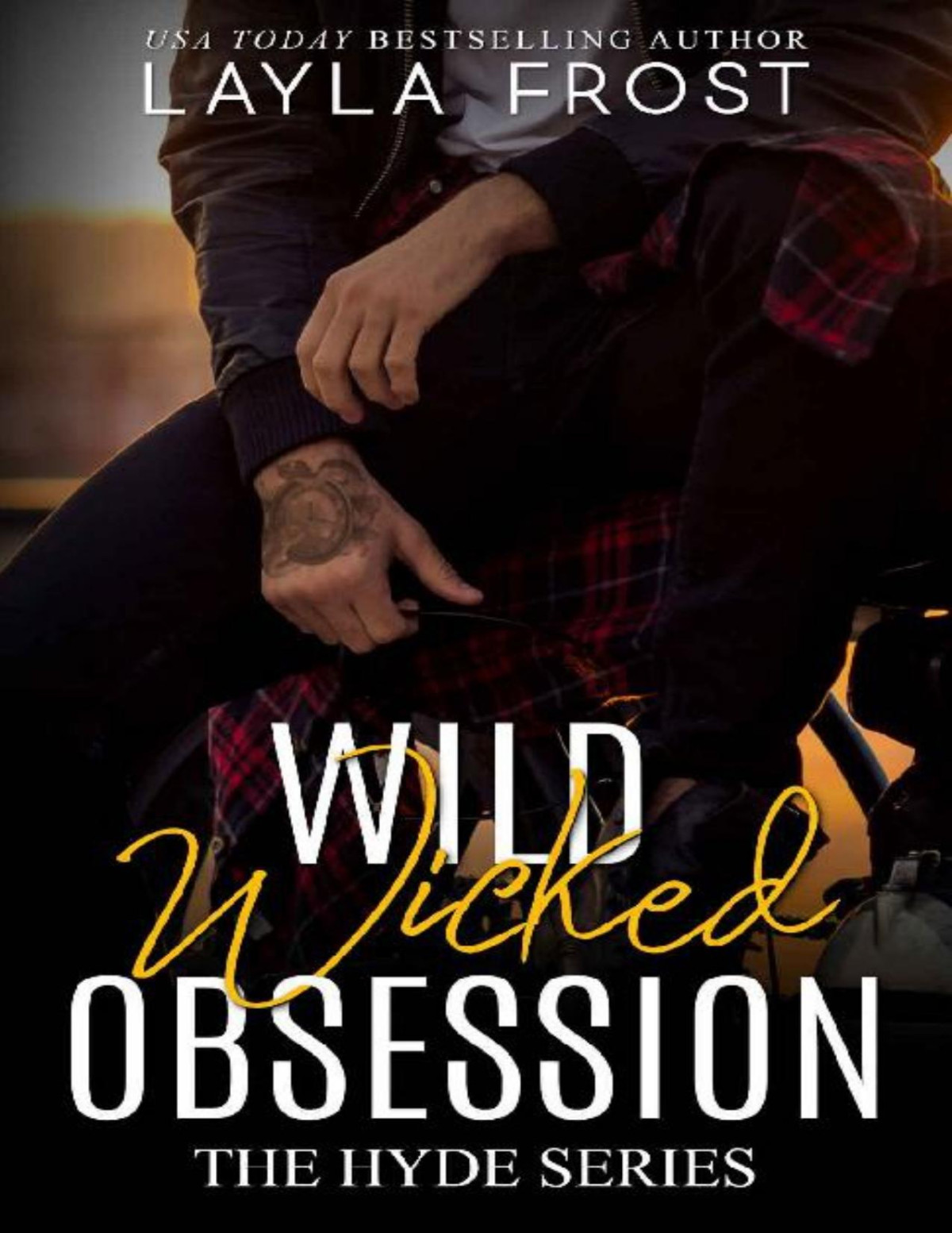 Wild Wicked Obsession Hyde Series Book 4 Layla Frost