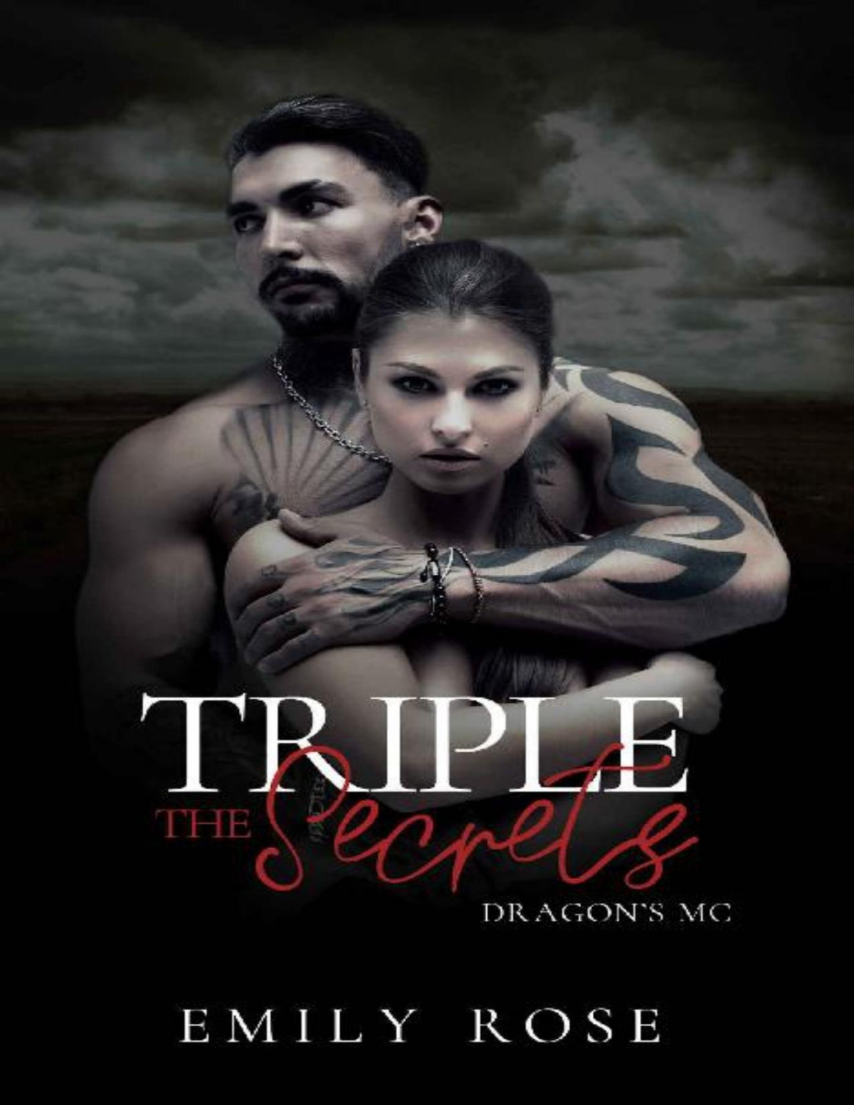 Triple The Secrets The Dragons Mc Book 3 Emily Rose