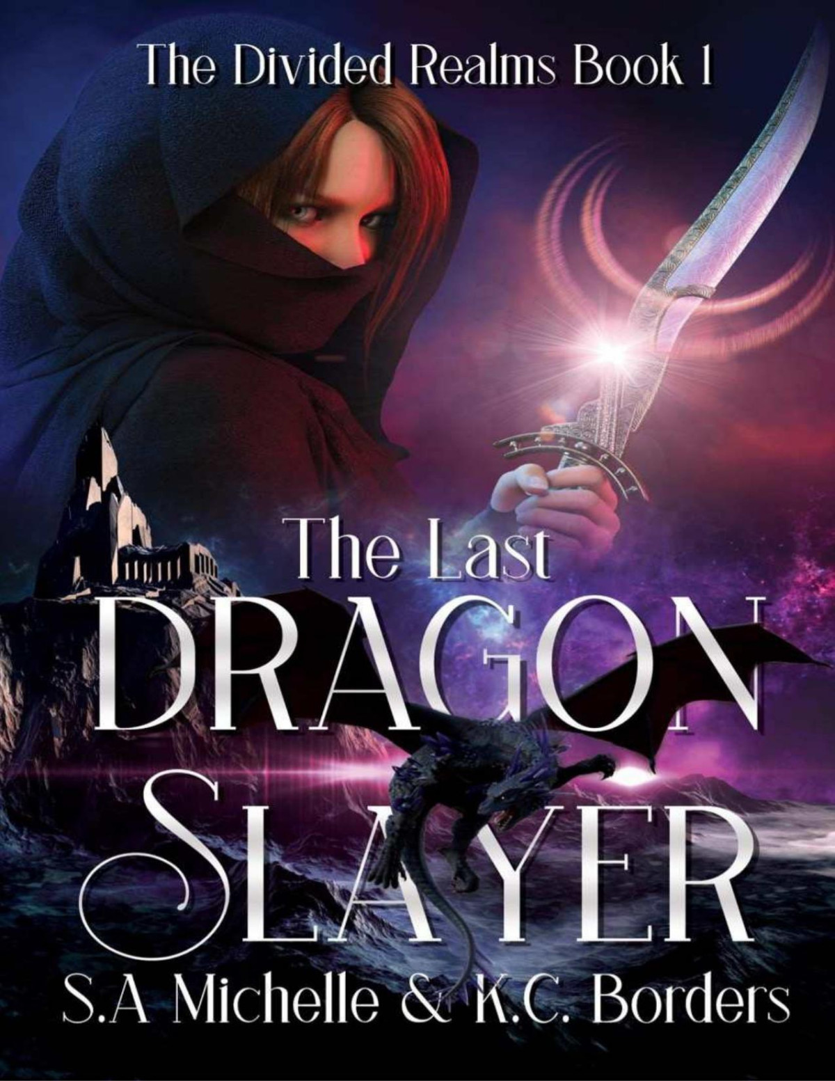 The Last Dragon Slayer Samichelle Kc Borders