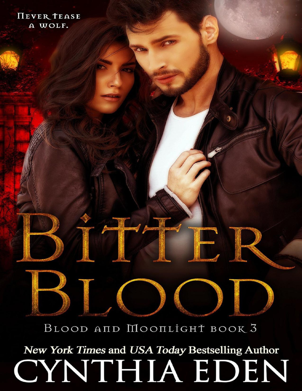Bitter Blood Blood And Moonlight Book 3 Cynthia Eden