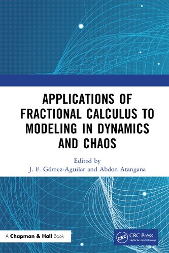 Applications Of Fractional Calculus To Modeling In Dynamics And Chaos J F Gmezaguilar Abdon Atangana
