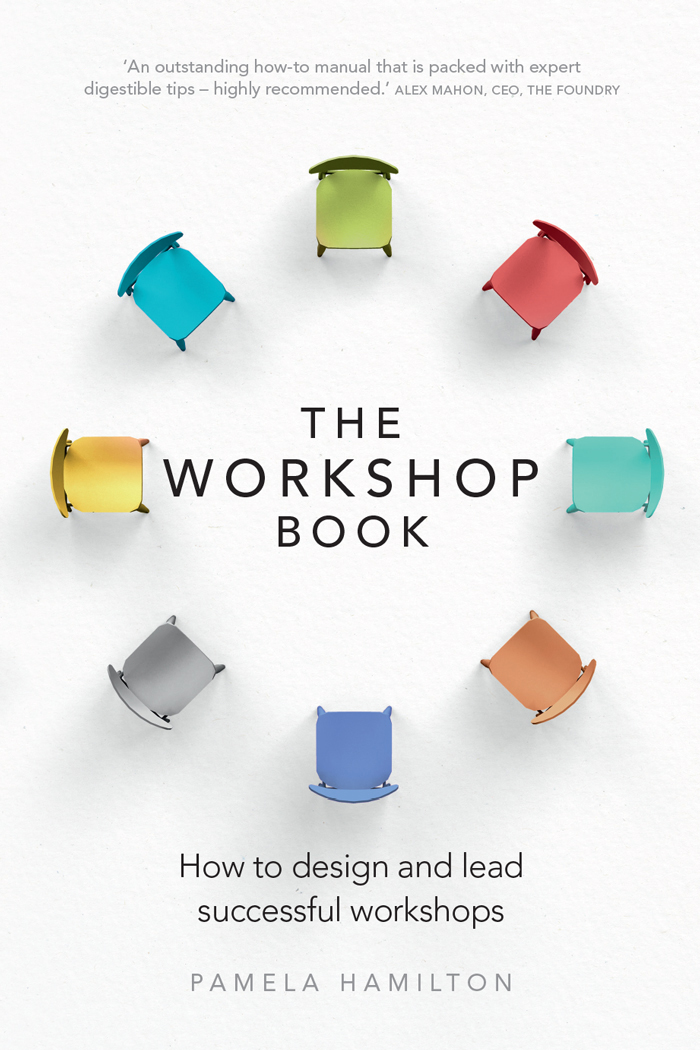 Workshop Book The How To Design And Lead Successful Workshops Pamela Hamilton