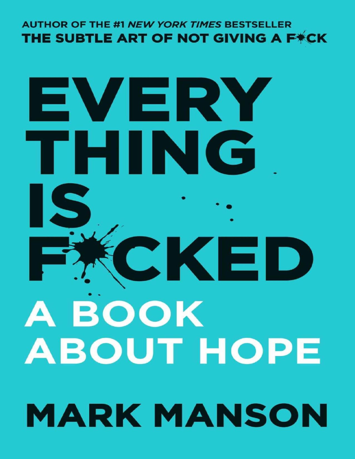 Everything Is Fcked A Book About Hope Manson Mark