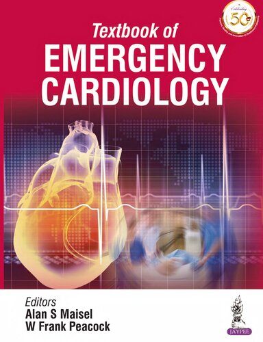 Textbook Of Emergency Cardiology 1st Edition Alan S Maisel Editor