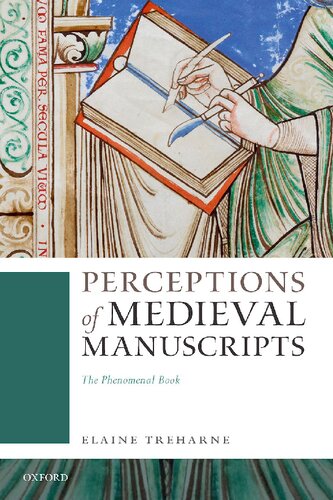 Perceptions Of Medieval Manuscripts The Phenomenal Book Elaine Treharne