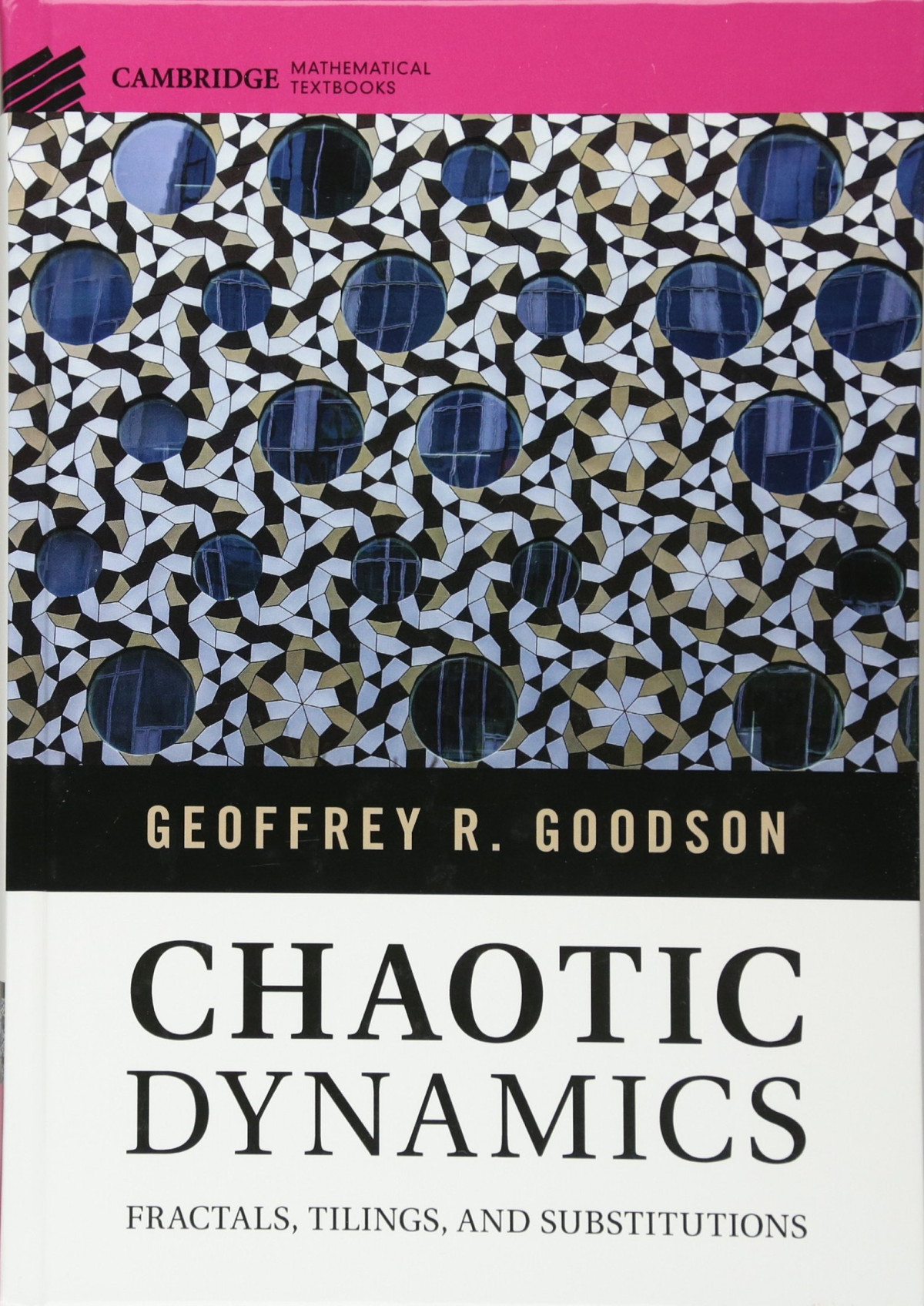 Chaotic Dynamics Fractals Tilings And Substitutions 1st Edition Geoffrey R Goodson