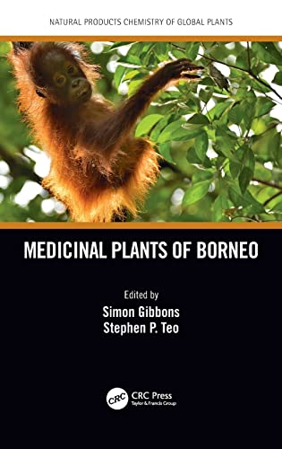Medicinal Plants Of Borneo Simon Gibbons Stephen P Teo