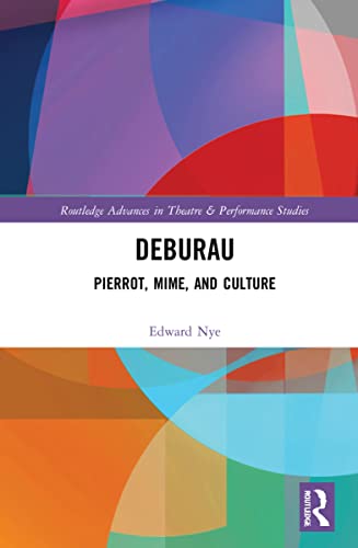 Deburau Pierrot Mime And Culture Edward Nye