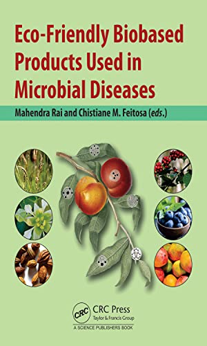 Ecofriendly Biobased Products Used In Microbial Diseases Mahendra Rai