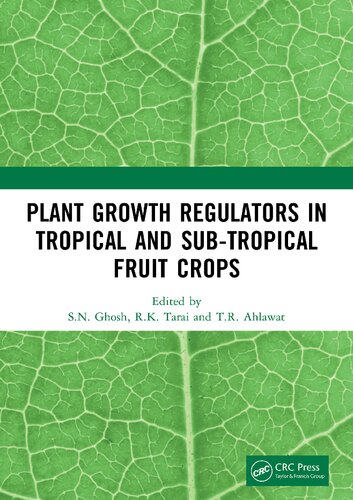 Plant Growth Regulators In Tropical And Subtropical Fruit Crops S N Ghosh