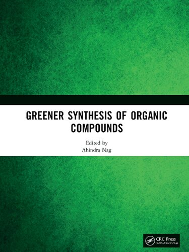 Greener Synthesis Of Organic Compounds Ahindra Nag