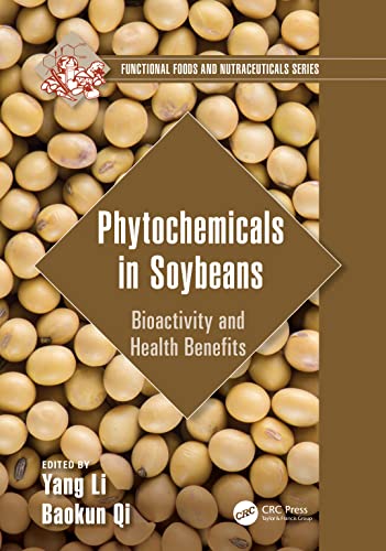 Phytochemicals In Soybeans Bioactivity And Health Benefits Yang Li