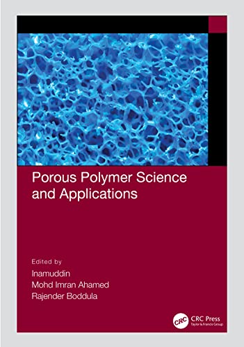 Porous Polymer Science And Applications 1st Edition Inamuddin Editor Mohd Imran Ahamed Editor Rajender Boddula Editor
