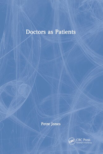 Doctors As Patients Petre Jones