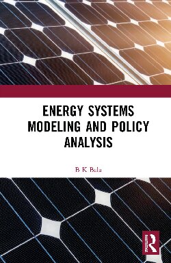Energy Systems Modeling And Policy Analysis B K Bala