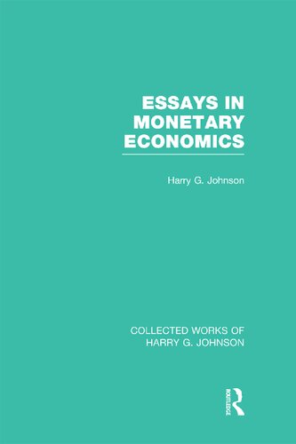 Essays In Monetary Economics Harry G Johnson