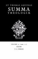 Summa Theologiae Volume 31 Faith 2a2ae 17 Thomas Aquinas T C Obrien