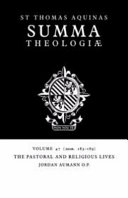Summa Theologiae Volume 47 The Pastoral And Religious Lives 2a2ae 183189 Thomas Aquinas Jordan Aumann