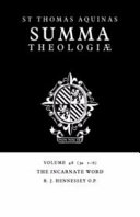 Summa Theologiae Volume 48 The Incarnate Word 3a 16 Thomas Aquinas R J Hennessey
