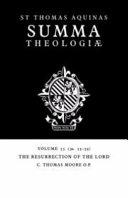 Summa Theologiae Volume 55 The Resurrection Of The Lord 3a 5359 Thomas Aquinas C Thomas Moore