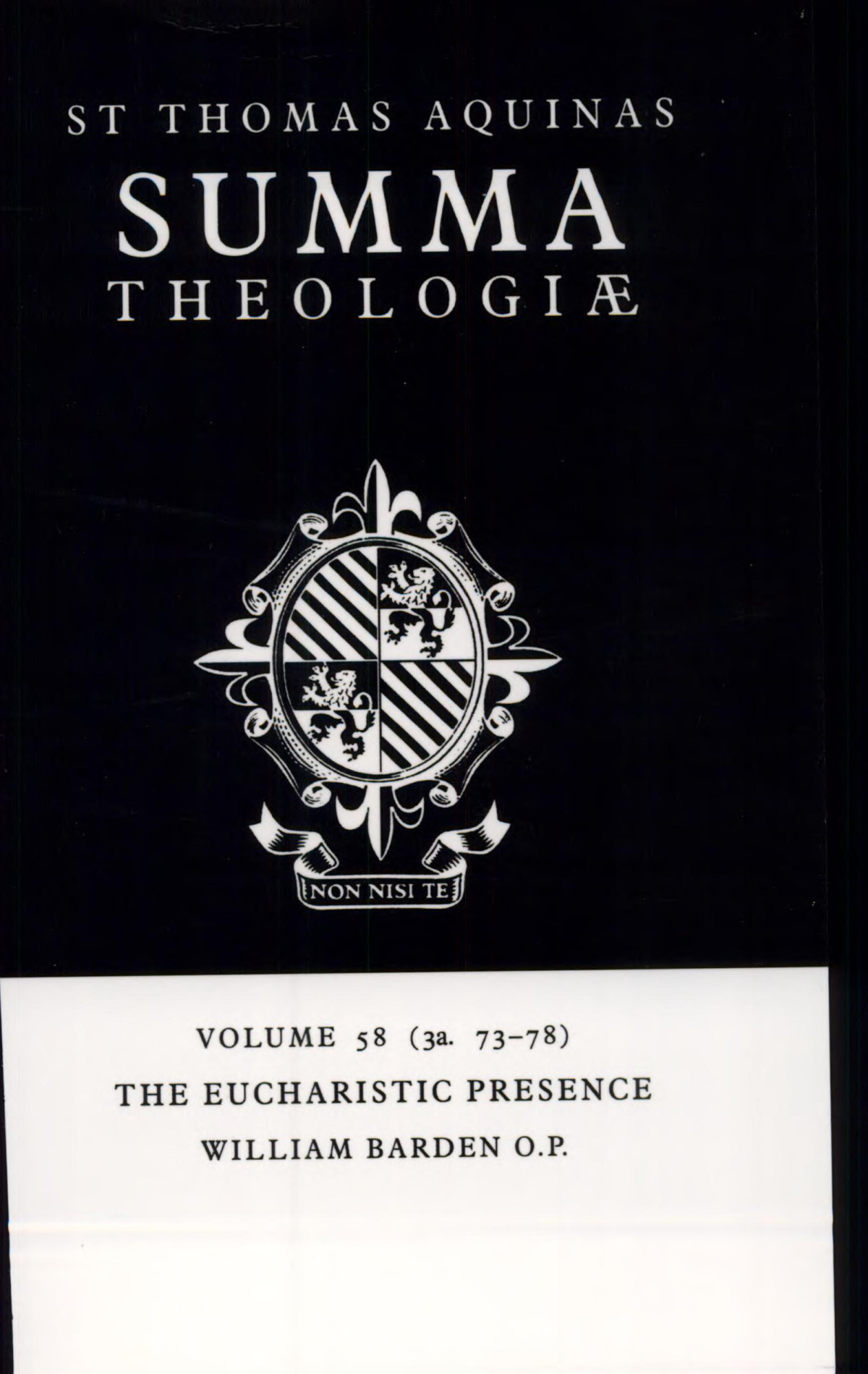 Summa Theologiae Volume 58 The Eucharistic Presence 3a 7378 Thomas Aquinas William Barden