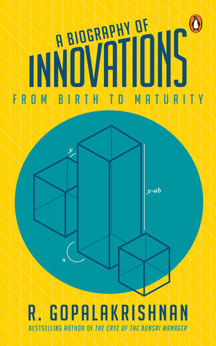 A Biography Of Innovations From Birth To Maturity R Gopalakrishnan