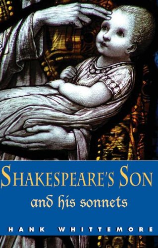 Shakespeares Son And His Sonnets 1st Edition Hank Whittemore