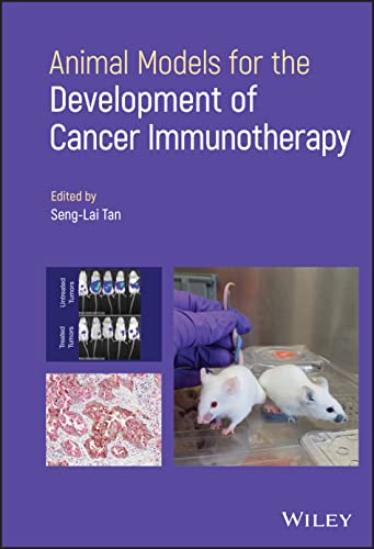 Animal Models For Development Of Cancer Immunotherapy Senglai Tan
