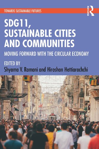 Sdg 11 Sustainable Cities And Communities Moving Forward With The Circular Economy Shyama V Ramani