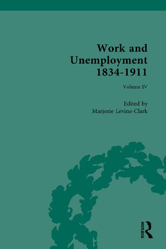 Work And Unemployment 18341911 Volume Iv Working For Unemployment 1st Marjorie Levineclark