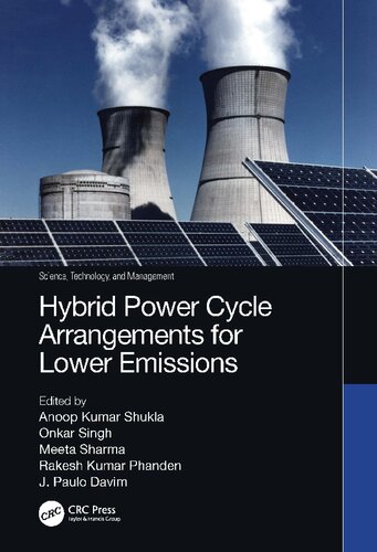 Hybrid Power Cycle Arrangements For Lower Emissions Anoop Kumar Shukla