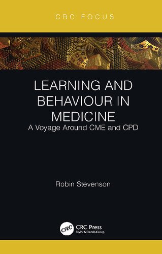 Learning And Behaviour In Medicine A Voyage Around Cme And Cpd Robin Stevenson
