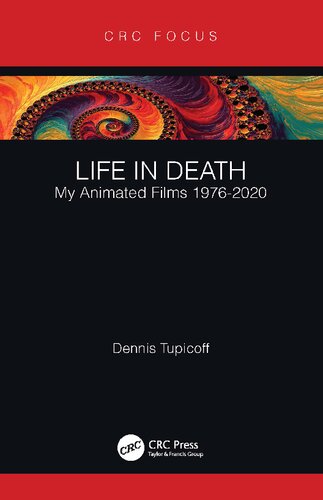 Life In Death My Animated Films 19762020 Dennis Tupicoff