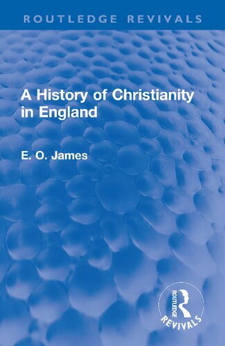 A History Of Christianity In England E O James