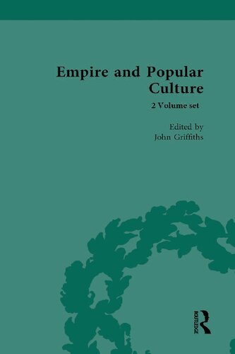 Empire And Popular Culture Volume I Ii John Griffiths
