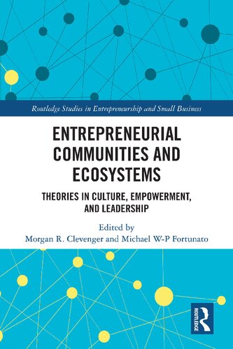 Entrepreneurial Communities And Ecosystems Morgan R Clevenger