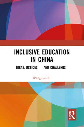 Inclusive Education In China Ideas Practices And Challenges Wangqian Fu