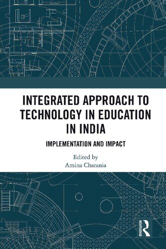 Integrated Approach To Technology In Education In India Implementation And Impact Amina Charania