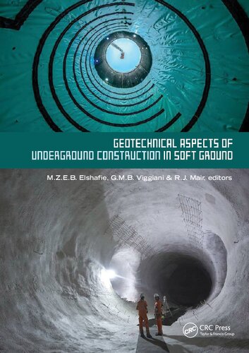 Geotechnical Aspects Of Underground Construction In Soft Ground Proceedings Of The Tenth International Symposium On Geotechnical Aspects Of Underground Construction In Soft Ground Mohammed Elshafie