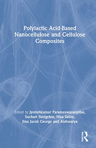 Polylactic Acidbased Nanocellulose And Cellulose Composites Jyotishkumar Parameswaranpillai