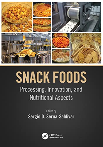 Snack Foods Processing Innovation And Nutritional Aspects Sergio O Sernasaldivar