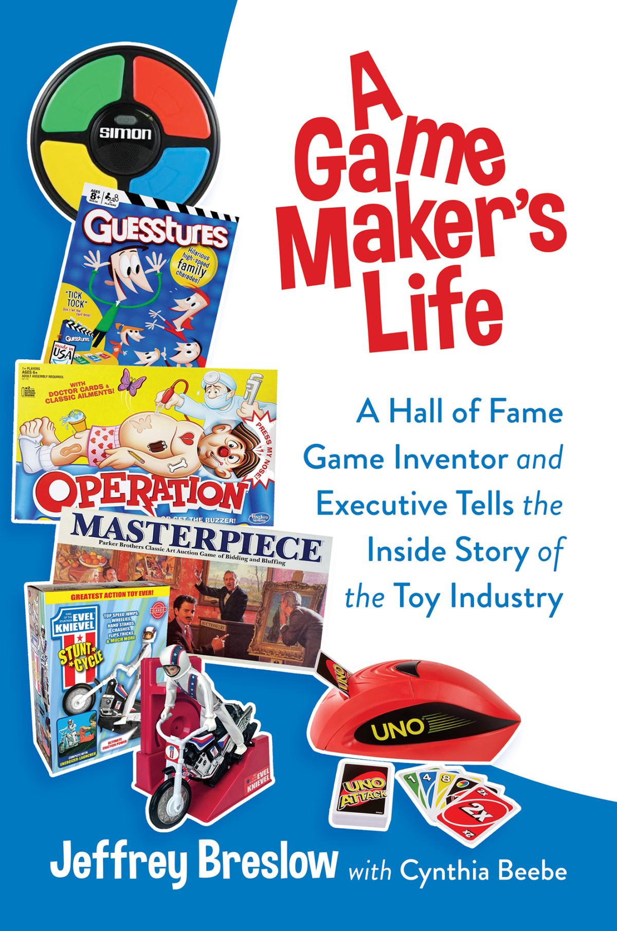 A Game Makers Life Jeffrey Breslow Cynthia Beebe