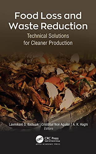 Food Loss And Waste Reduction Technical Solutions For Cleaner Production Laxmikant S Badwaik