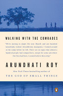 Walking With The Comrades Arundhati Roy