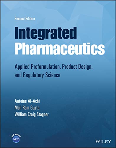 Integrated Pharmaceutics Applied Preformulation Product Design And Regulatory Science 2nd Edition 2nd Antoine Alachi