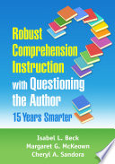 Robust Comprehension Instruction With Questioning The Author Isabel L Beck