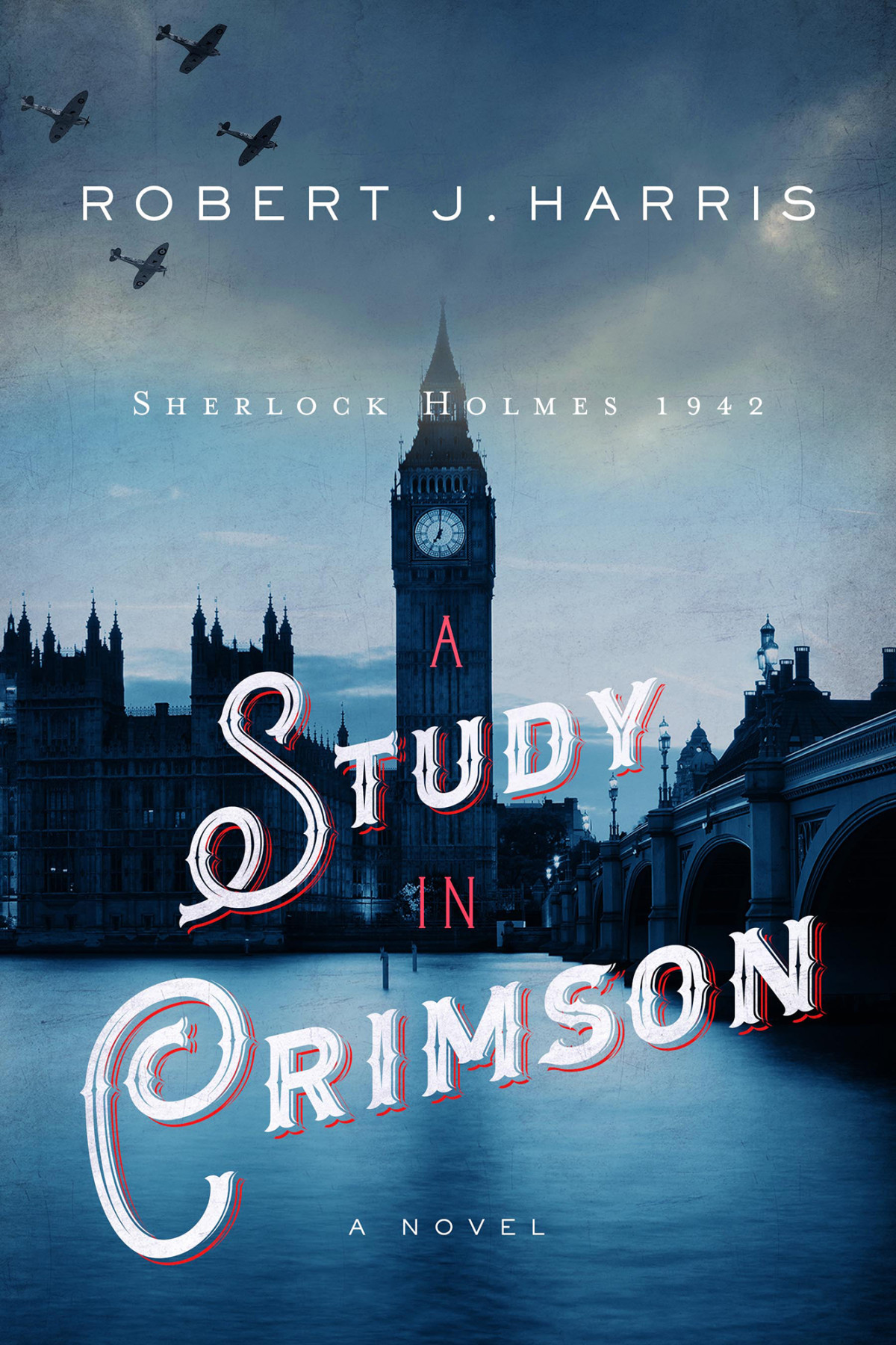 A Study In Crimson Robert J Harris